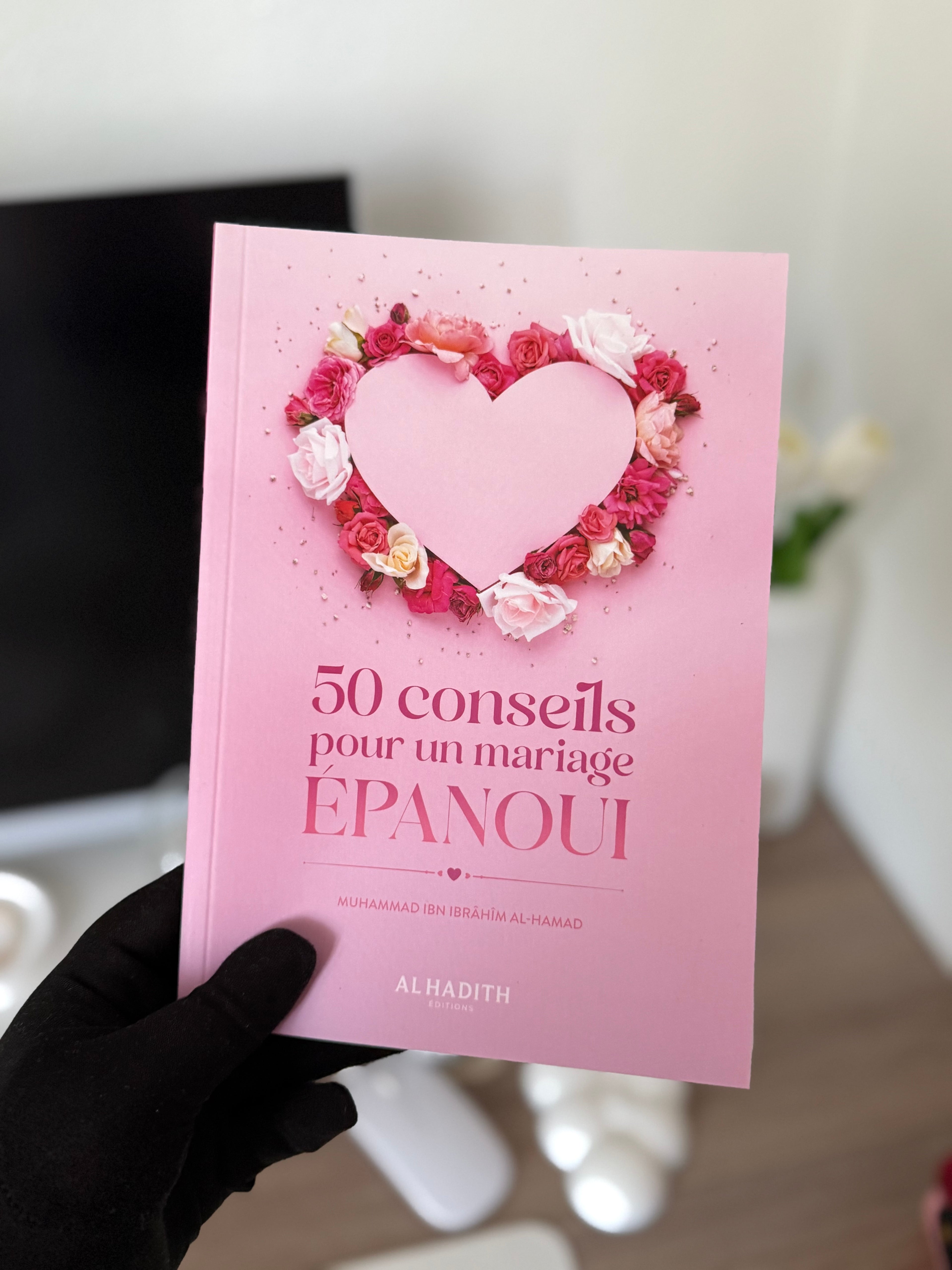 50 Tips for a Successful Marriage - Muhammad Ibn Ibrâhîm al-Hamad - Al-Hadîth Editions