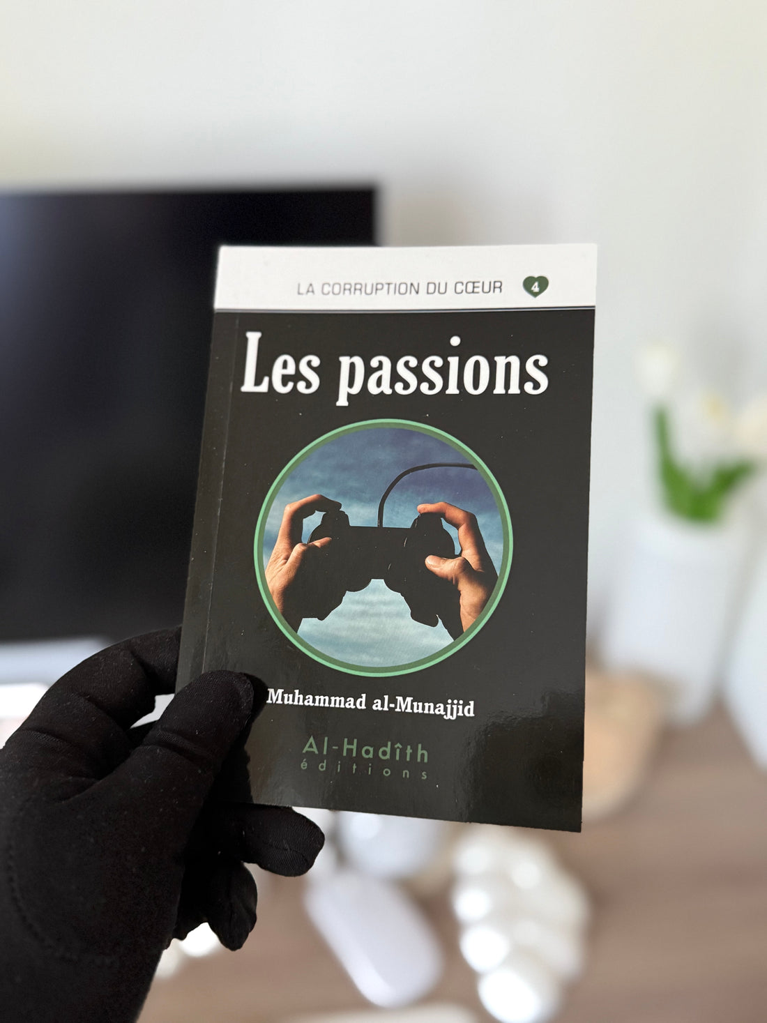 Passions - Muhammad al-Munajjid - Al-Hadîth editions